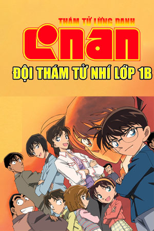 Thám Tử Lừng Danh Conan Đội Thám Tử Nhí Lớp 1B