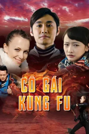 Cô Gái KungFu Cô Gái KungFu
