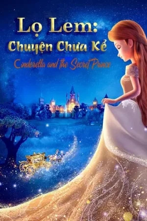 Lọ Lem: Chuyện Chưa Kể Lọ Lem: Chuyện Chưa Kể
