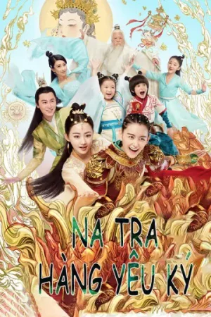 Na Tra Hàng Yêu Ký Na Tra Hàng Yêu Ký