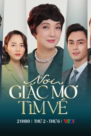Nơi Giấc Mơ Tìm Về Nơi Giấc Mơ Tìm Về